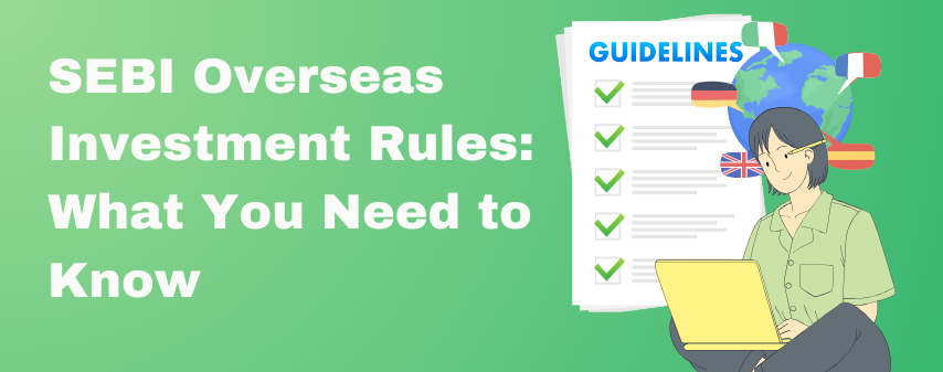 The Hero Image of SEBI Overseas Investment Rules What You Need to Know.
