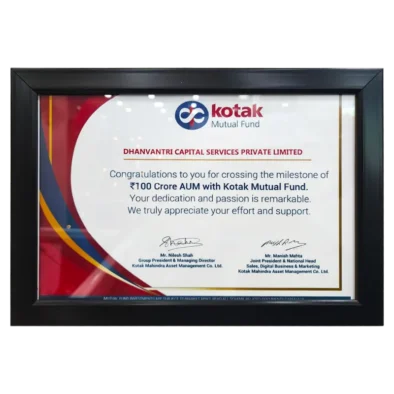 Dhanvantree – mutual fund distributor in Delhi awarded by Kotak Mutual Fund AMC for achieving ₹100 Cr AUM milestone in financial services.