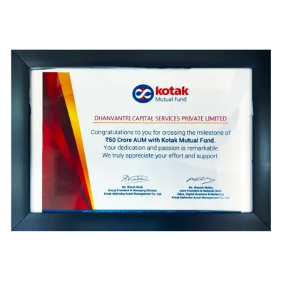 Dhanvantree – mutual fund distributor in Delhi awarded by Kotak Mutual Fund AMC for achieving ₹50 Cr AUM milestone in financial services.
